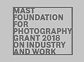 Mostra MAST Foundation for Photography Grant on Industry and Work  Bologna